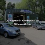 Car Repairs in Handforth: Your Ultimate Guide