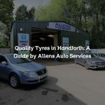 Quality Tyres in Handforth: A Guide by Allens Auto Services