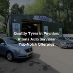 Quality Tyres in Poynton: Allens Auto Services’ Top-Notch Offerings