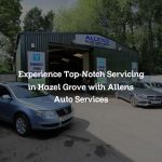 Experience Top-Notch Servicing in Hazel Grove with Allens Auto Services